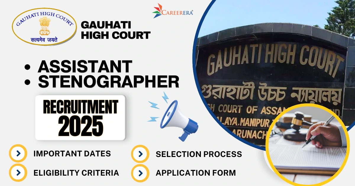 Gauhati High Court Assistant, Stenographer Recruitment