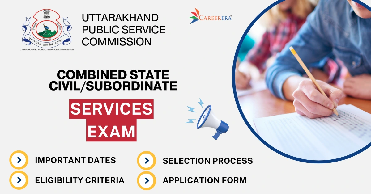 UKPSC Combined State Civil/ Subordinate Services Exam