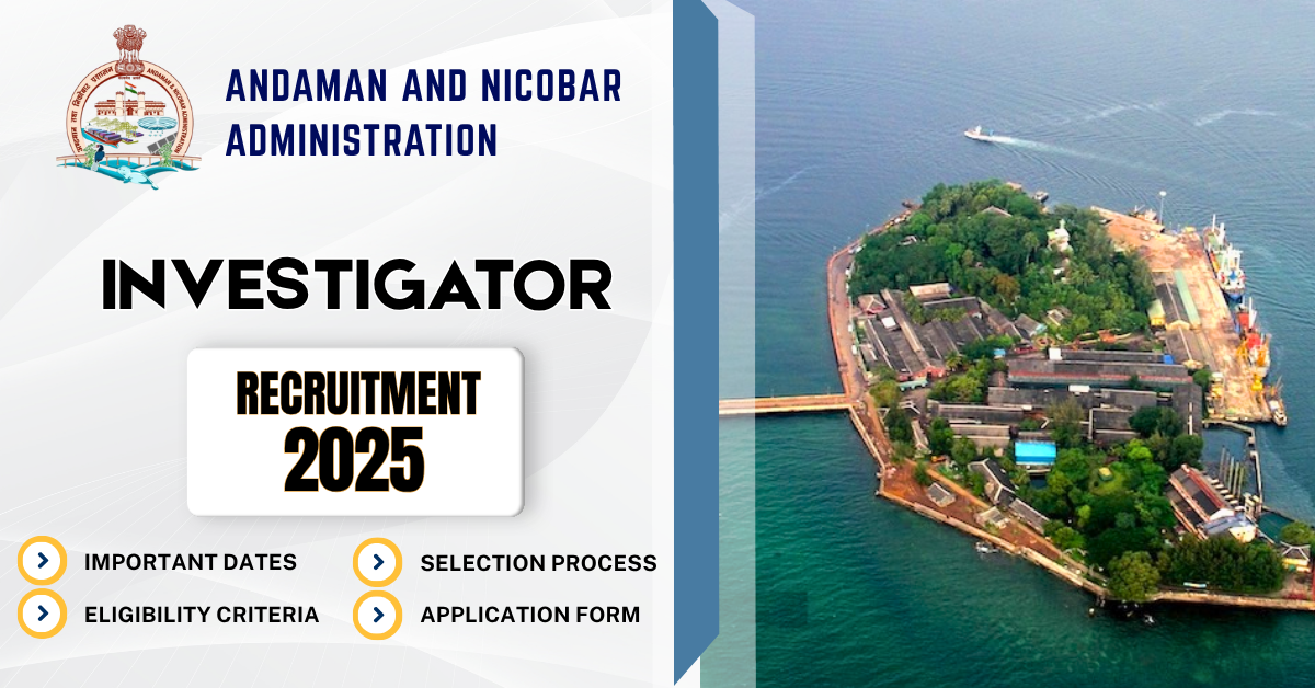 Andaman and Nicobar Administration Investigator Recruitment